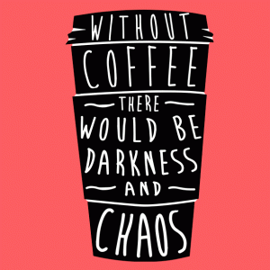 without-coffee-there-would-be.gif